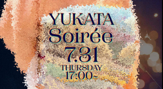 YUKATA Soirée 開催